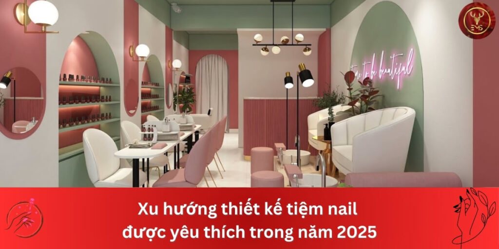 thiết kết tiệm nail